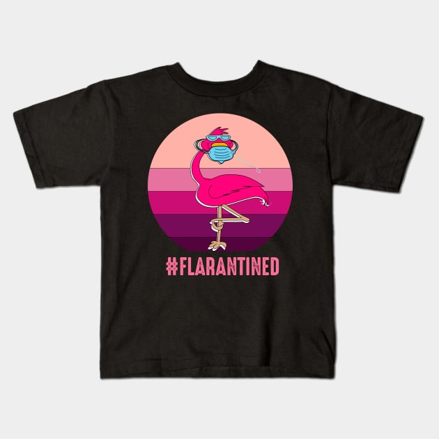 flarantined flamingo quarantined 2020 flamingo lovers gift Kids T-Shirt by DODG99
